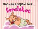 Børnebog “Den dag Leopold blev forelsket” – bog om kærlighed og følelser hos børn

