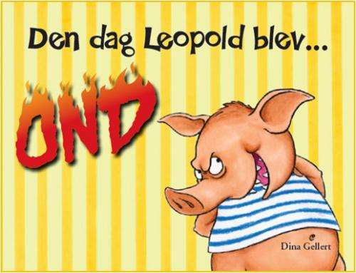 Børnebog “Den dag Leopold blev ond” – bog om vrede og stærke følelser hos børn

