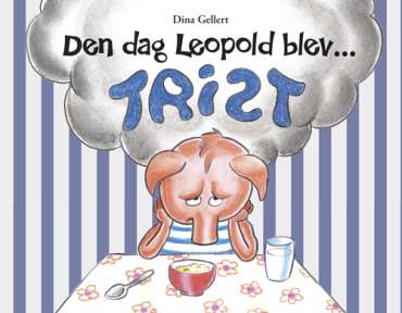 Børnebog “Den dag Leopold blev trist” – bog om følelser, tristhed og forståelse

