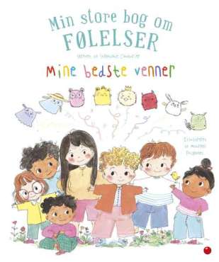 Min store bog om følelser Mine bedste venner – børnebog om følelser, venskab og social udvikling

