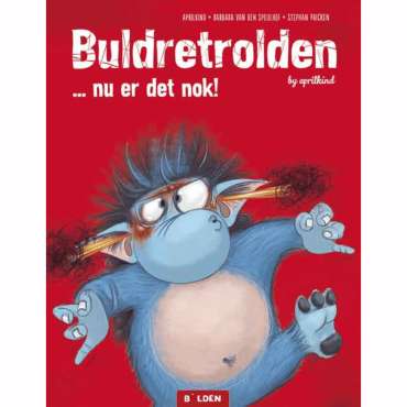 Buldretrolden … nu er det nok!